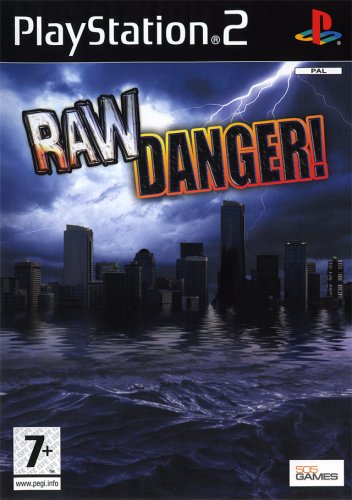 Raw Danger!