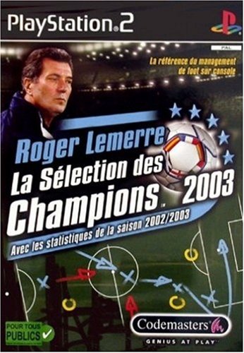 Roger Lemerre : La Sélection Des Champions 2003