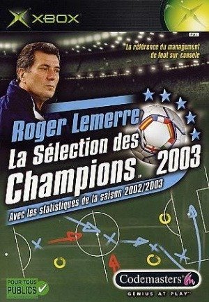 Roger Lemerre : La Sélection Des Champions 2003