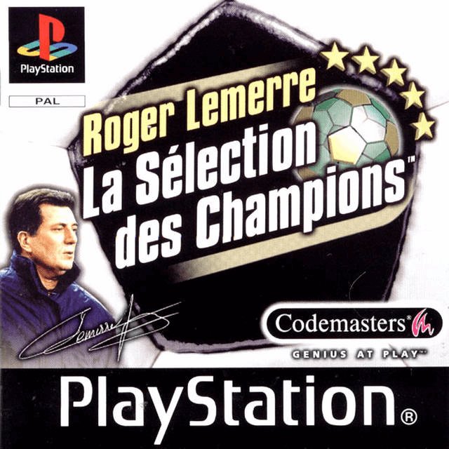 Roger Lemerre: La Sélection des Champions