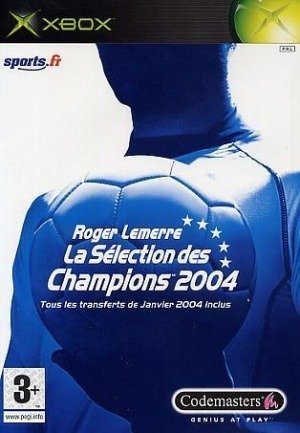 Roger Lemerre : La Selection Des Champions 2004