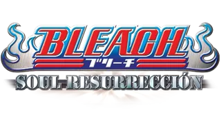 BLEACH : Soul Resurreccion