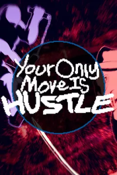 jaquette jeu Your Only Move Is HUSTLE