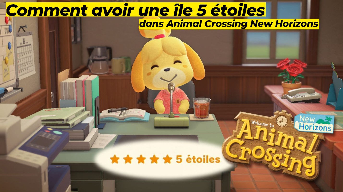illustration Comment avoir une île 5 étoiles sur Animal Crossing New Horizons : ? 