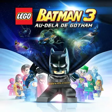 LEGO BATMAN 3: AU-DELÀ DE GOTHAM