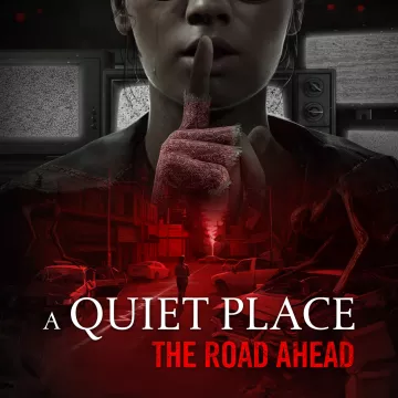 A Quiet Place: The Road Ahead